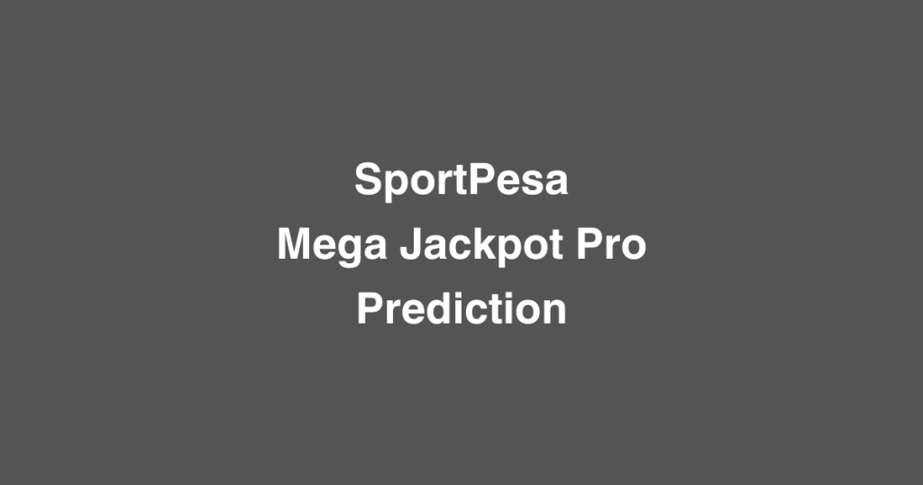 SportPesa Weekly Mega Jackpot