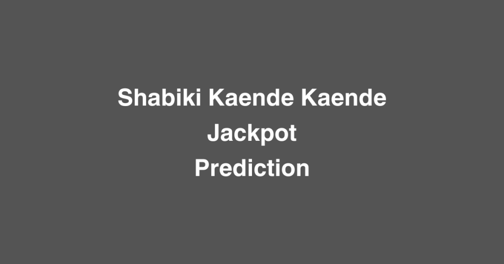 Shabiki Kaende Kaende Jackpot