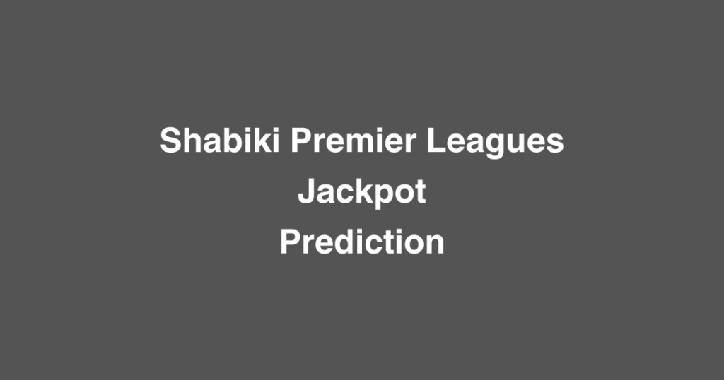 Shabiki Premier Leagues Jackpot